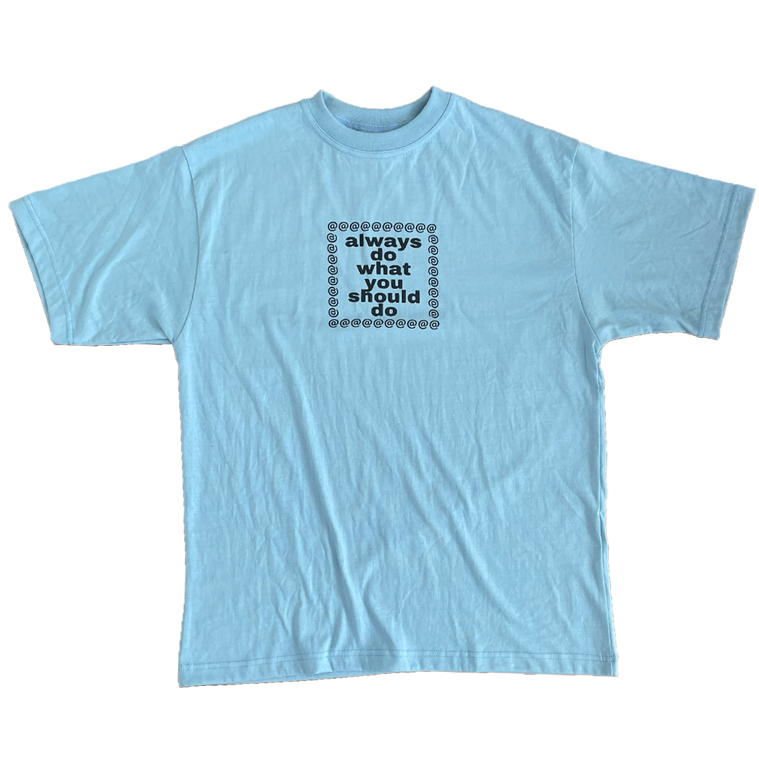always do what you should do Tシャツ ブルー yellowgrey_sunt-